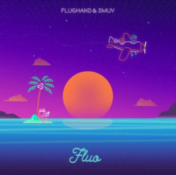 FLUGHAND & SMUV | FLUO | 7IN VINYL