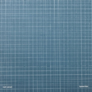 CALVERT, MATT | TYPREWRITTEN | VINYL RECORD (LP)