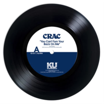 CRAC | YOU CAN'T TURN YOUR BACK ON ME B/W WOUND ROUND | 7IN VINYL