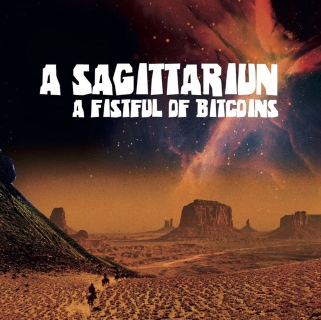 SAGITTARIUN | FISTFUL OF BITCOINS | 12IN VINYL