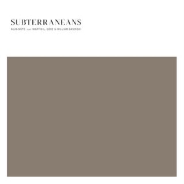 ALVA NOTO FEAT. MARTIN L. GORE & WILLIAM BASINSKI | SUBTERRANEANS | 12IN VINYL