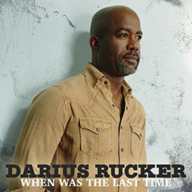 RUCKER, DARIUS | WHEN WAS THE LAST TIME | VINYL RECORD (LP)