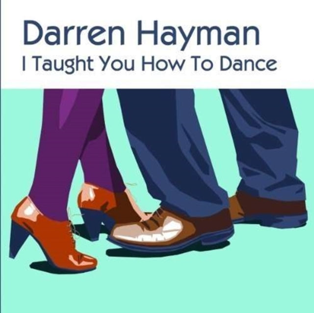 HAYMAN, DARREN | I TAUGHT YOU HOWTO DANCE EP | VINYL RECORD (LP)