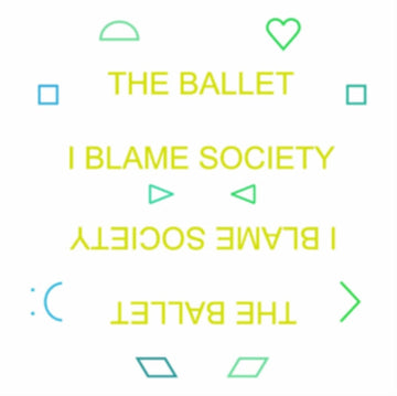 BALLET | I BLAME SOCIETY | VINYL RECORD (LP)