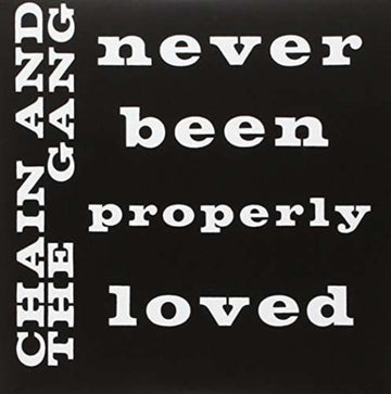CHAIN & THE GANG | NEVER BEEN PROPERLY LOVED (BLUE VINYL) | 7IN VINYL