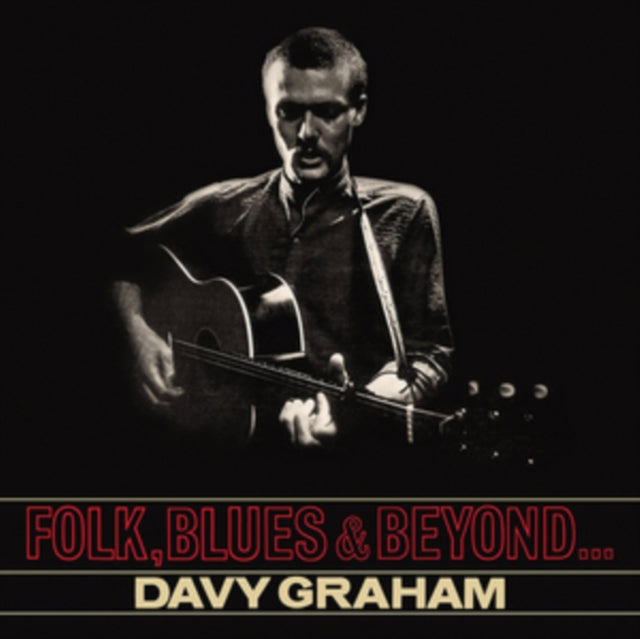 GRAHAM, DAVY | FOLK BLUES AND BEYOND | VINYL RECORD (LP)