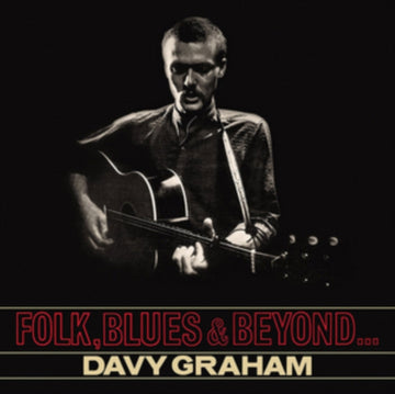 GRAHAM, DAVY | FOLK BLUES AND BEYOND | VINYL RECORD (LP)