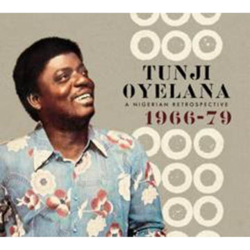 OYELANA, TUNJI | NIGERIAN RETROSPECTIVE 1966-79 (3LP) | VINYL RECORD (LP)