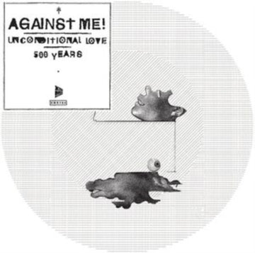 AGAINST ME | UNCONDITIONAL LOVE | 7IN VINYL