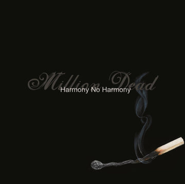 MILLION DEAD | HARMONY NO HARMONY | VINYL RECORD (LP)