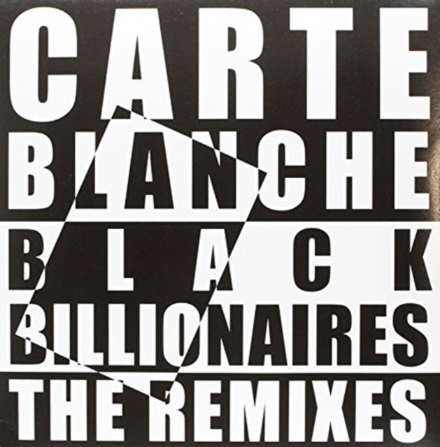 CARTE BLANCHE | BLACK BILLIONAIRES: THE REMIXES | 12IN VINYL