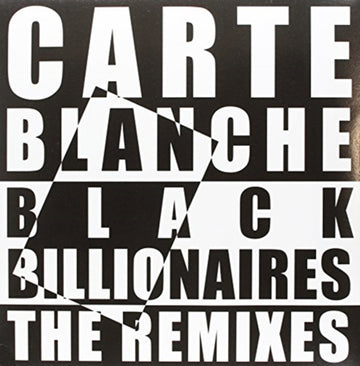 CARTE BLANCHE | BLACK BILLIONAIRES: THE REMIXES | 12IN VINYL