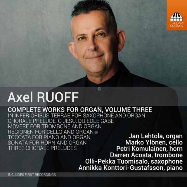 VARIOUS ARTISTS | RUOFF, AXEL (B.1957): COMPLETE WORKS FOR ORGAN, VOLUME 3 | CD