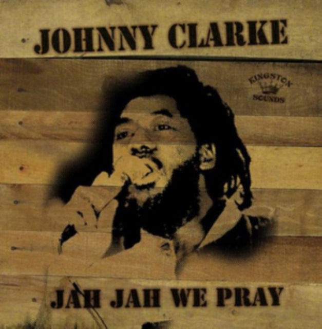 CLARKE, JOHNNY | JAH JAH WE PRAY | VINYL RECORD (LP)