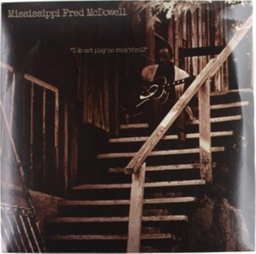 MCDOWELL,  MISSISSIPPI FRED | I DO NOT PLAY NO ROCK 'N' ROLL (180G) | VINYL RECORD (LP)