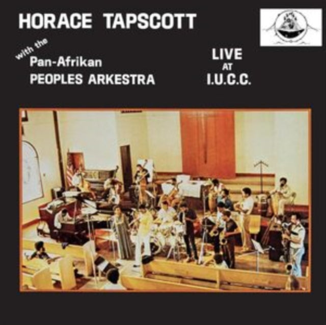 TAPSCOTT, HORACE WITH THE PAN AFRIKAN PEOPLES ARKESTRA | LIVE AT IUCC | VINYL RECORD (LP)