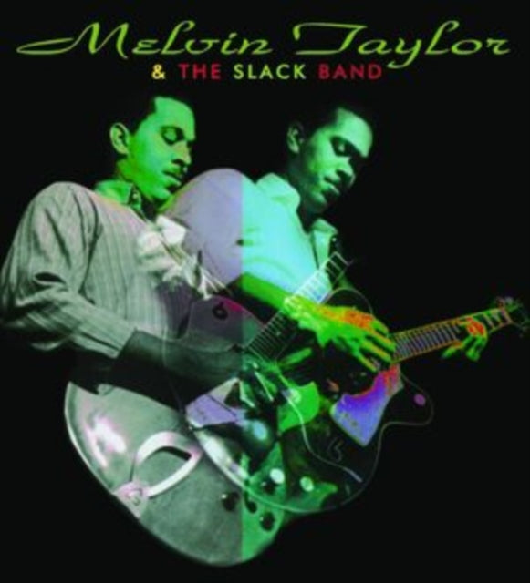 TAYLOR, MELVIN | MELVIN TAYLOR & THE SLACK BAND | VINYL RECORD (LP)