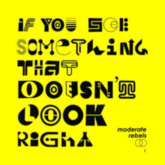 MODERATE REBELS | IF YOU SEE SOMETHING THAT DOESN'T LOOK RIGHT (YELLOW VINYL) | VINYL RECORD (LP)