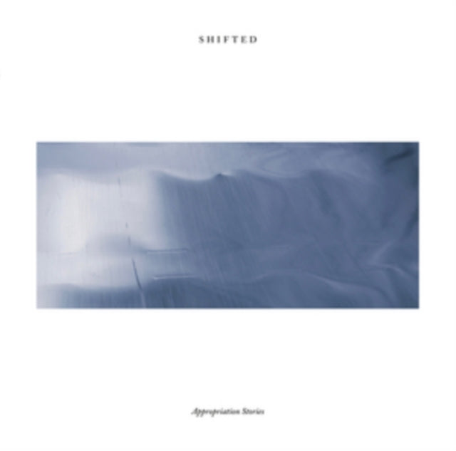 SHIFTED | APPROPRIATION STORIES | VINYL RECORD (LP)