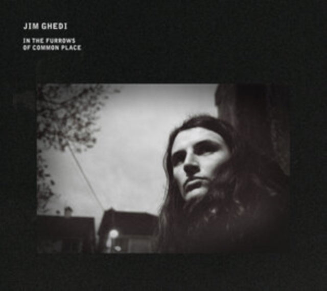 GHEDI, JIM | IN THE FURROWS OF COMMON PLACE | VINYL RECORD (LP)