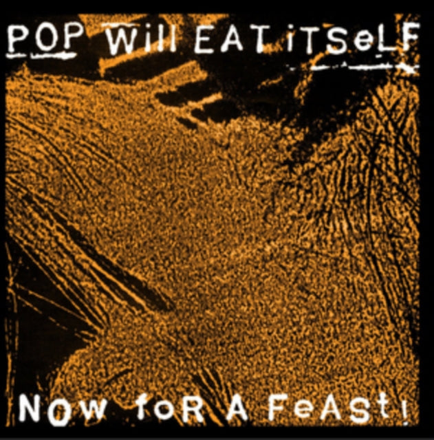 POP WILL EAT ITSELF | NOW FOR A FEAST (ORANGE VINYL/GATEFOLD/LIMITED) | VINYL RECORD (LP)