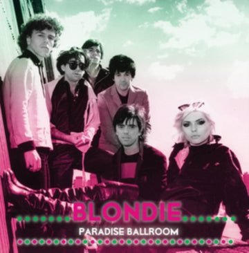 BLONDIE | PARADISE BALLROOM | CD