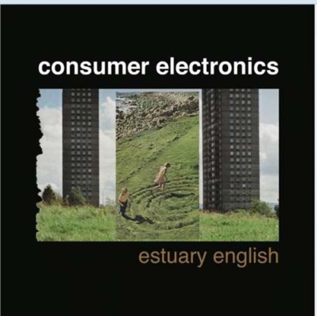 CONSUMER ELECTRONICS | ESTUARY ENGLISH (2XTIN/CD) | 12IN VINYL