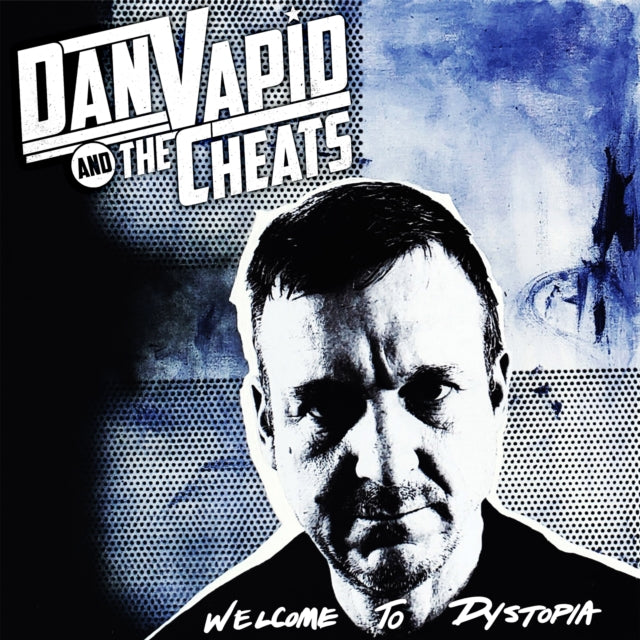 VAPID, DAN & THE CHEATS | WELCOME TO DYSTOPIA | VINYL RECORD (LP)
