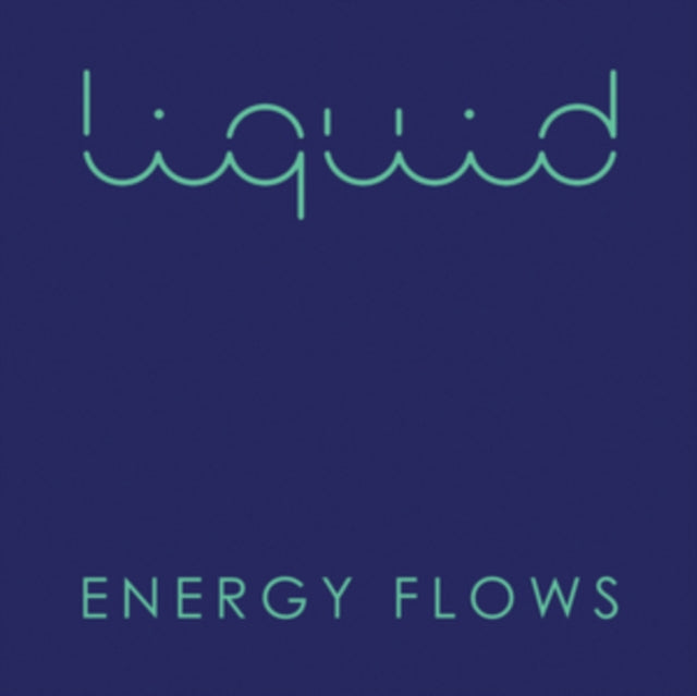 LIQUID | ENERGY FLOWS | VINYL RECORD (LP)