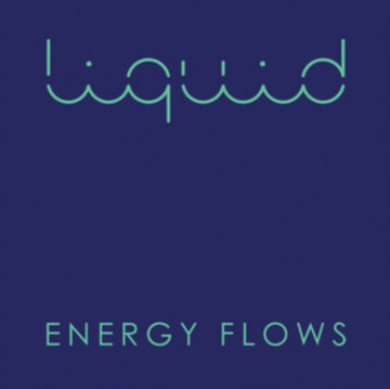 LIQUID | ENERGY FLOWS | VINYL RECORD (LP)