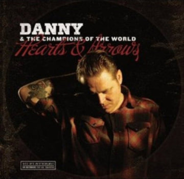 DANNY & THE CHAMPIONS OF THE WORLD | HEARTS & ARROWS | VINYL RECORD (LP)