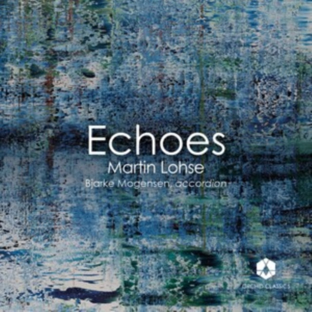 MOGENSEN, BJARKE; MIKKEL EGELUND NIELSEN | LOHSE: ECHOES | CD