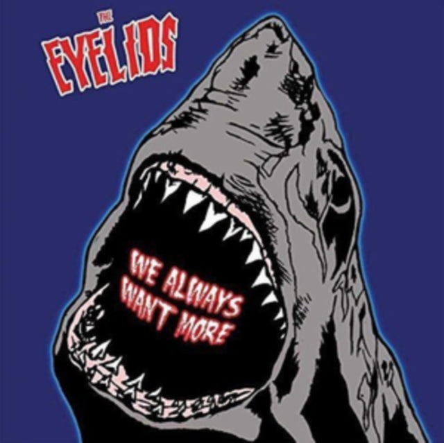 EYELIDS | WE ALWAYS WANT MORE | 7IN VINYL