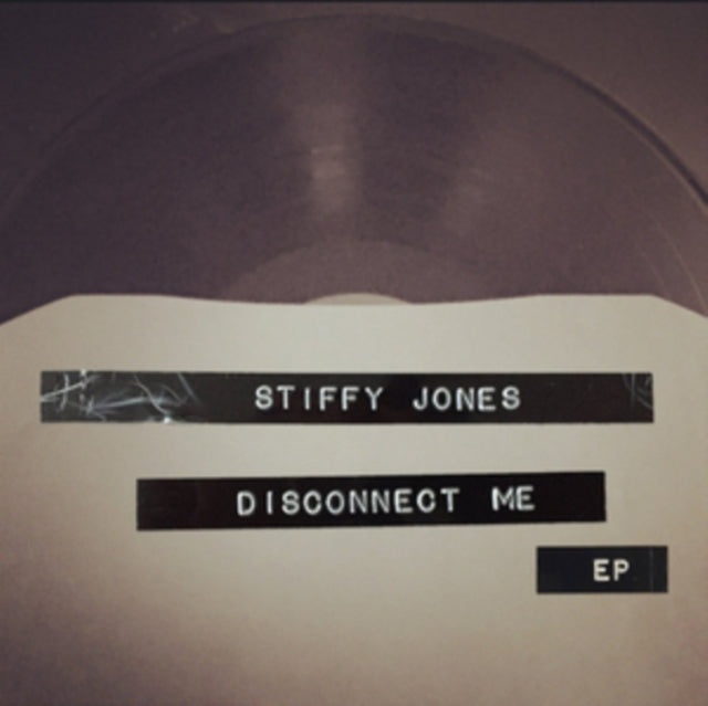 STIFFY JONES | DISCONNECT ME EP | 7IN VINYL