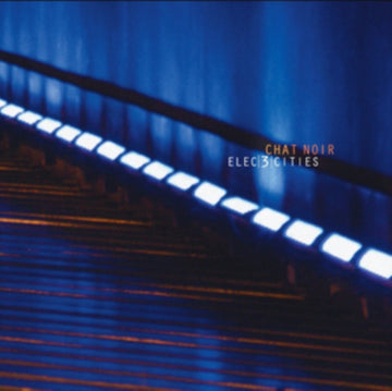 CHAT NOIR | ELEC3CITIES | VINYL RECORD (LP)