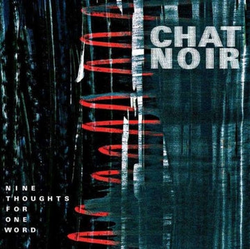 CHAT NOIR | NINE THOUGHTS FOR ONE WORD | VINYL RECORD (LP)