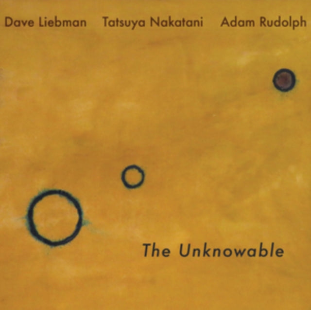 LIEBMAN, DAVE; RUDOLPH, ADAM; NAKATANI, TATSUYA | UNKNOWABLE | VINYL RECORD (LP)