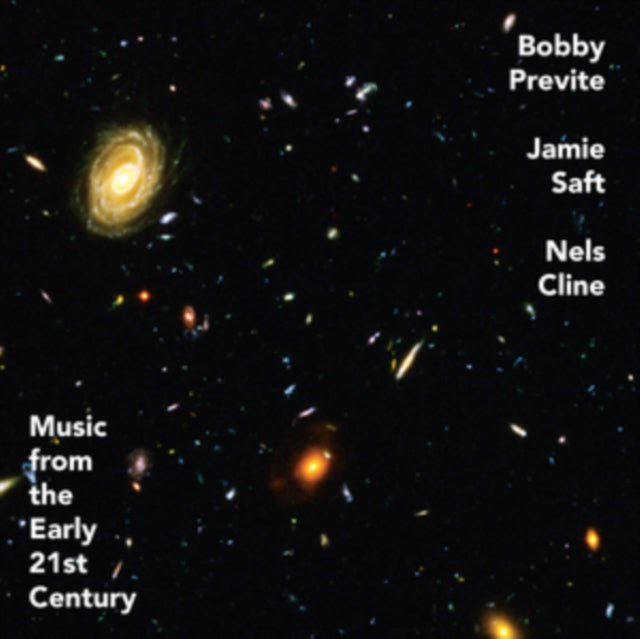PREVITE, BOBBY; SAFT, JAMIE; CLINE, NELS | MUSIC FROM THE EARLY 21ST CENTURY | VINYL RECORD (LP)
