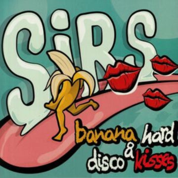 SIRS | BANANA HARD & DISCO KISSES | VINYL RECORD (LP)