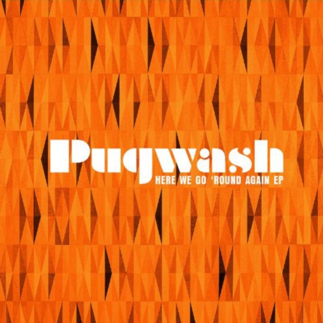 PUGWASH | HERE WE GO ROUND AGAIN.. | 12IN VINYL
