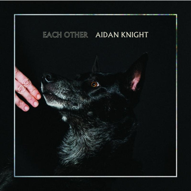 KNIGHT, AIDAN | EACH OTHER (180G/DL CARD) | VINYL RECORD (LP)