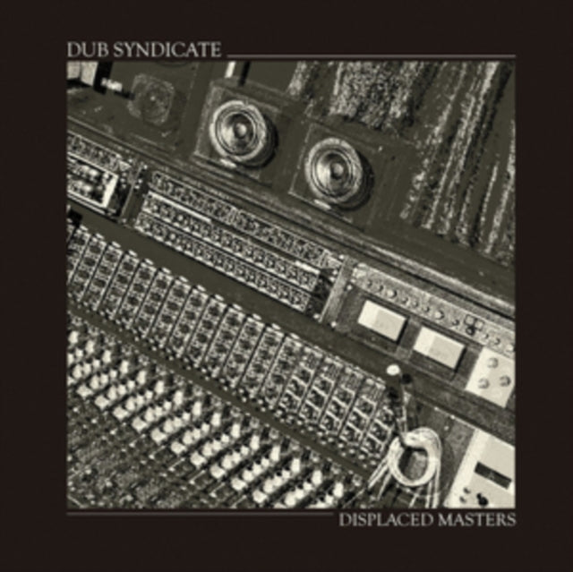 DUB SYNDICATE | DISPLACED MASTERS | 12IN VINYL