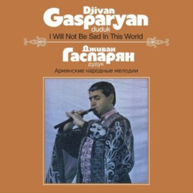 GASPARYAN, DJIVAN | I WILL NOT BE SAD IN THIS WORLD | VINYL RECORD (LP)