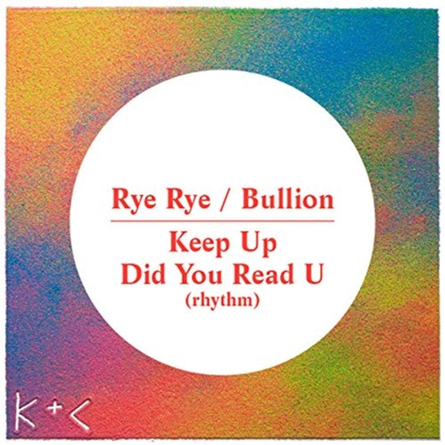 RYE RYE / BULLION | KEEP UP/DID YOU READ U | 12IN VINYL