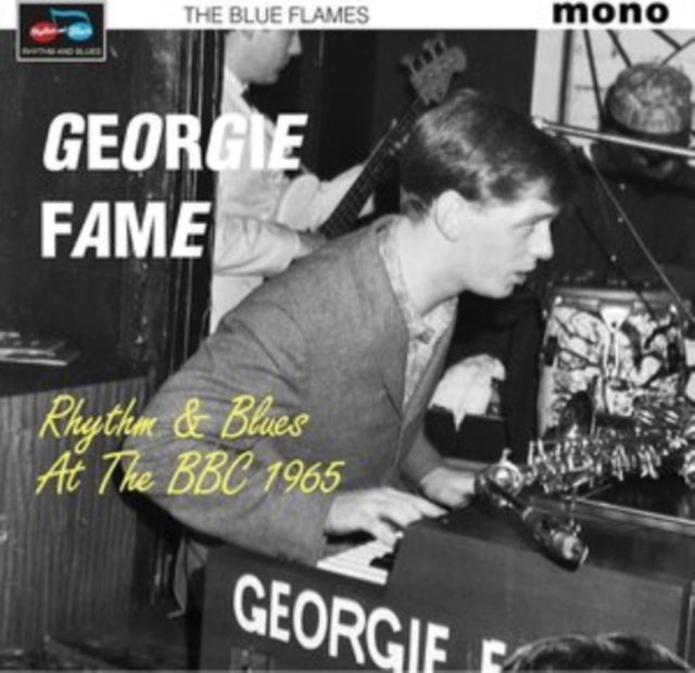 FAME, GEORGIE & THE BLUE FLAMES | RHYTHM & BLUES AT THE BBC 1965 | VINYL RECORD (LP)