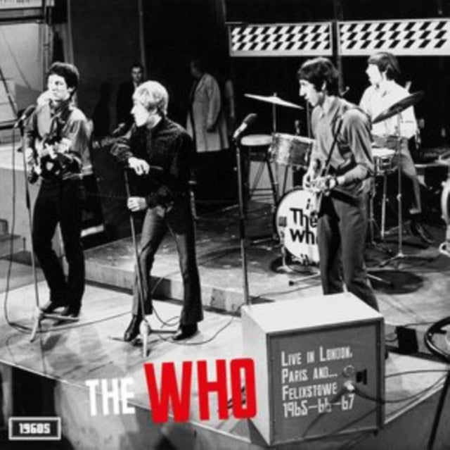 WHO | LIVE IN LONDON, PARIS &... FELIXSTOWE 1965-66-67 | VINYL RECORD (LP)