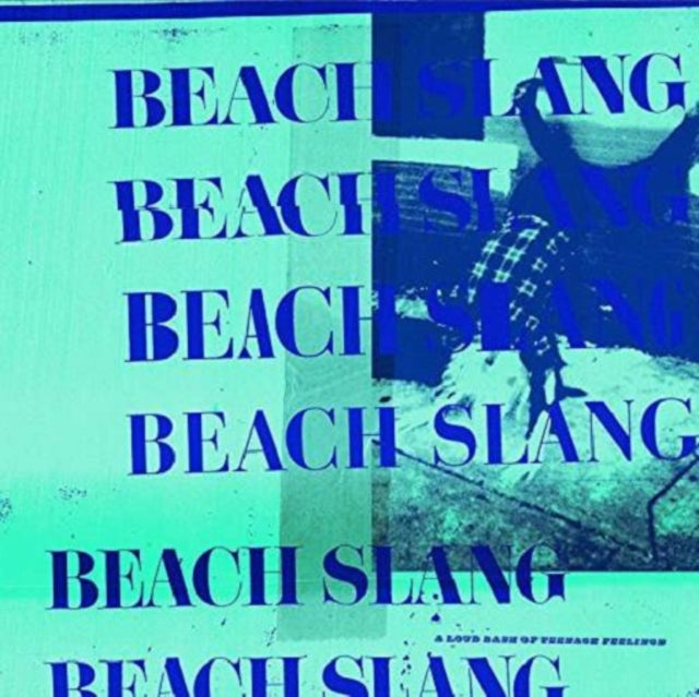 BEACH SLANG | LOUD BASH OF TEENAGE FEELINGS | VINYL RECORD (LP)