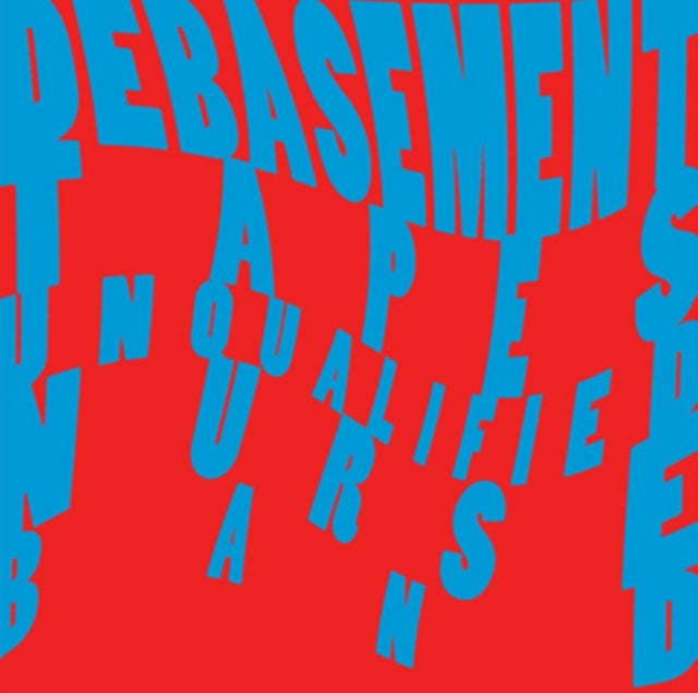 UNQUALIFIED NURSE BAND | DEBASEMENT TAPES | VINYL RECORD (LP)