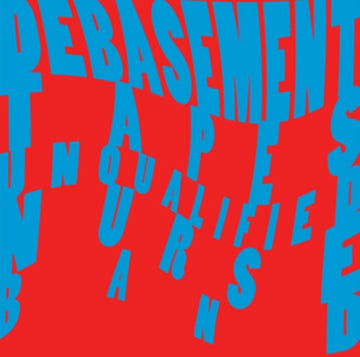 UNQUALIFIED NURSE BAND | DEBASEMENT TAPES | VINYL RECORD (LP)