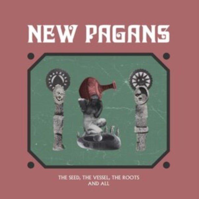 NEW PAGANS | SEED VESSEL ROOTS & ALL | VINYL RECORD (LP)